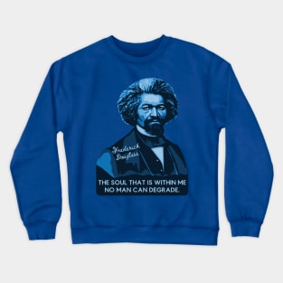 Frederick Douglass Portrait and Quote Crewneck Sweatshirt